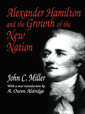 cover image of Alexander Hamilton and the Growth of the New Nation